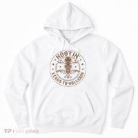 Hootin Leads To Hollerin Hoodie thumb 0