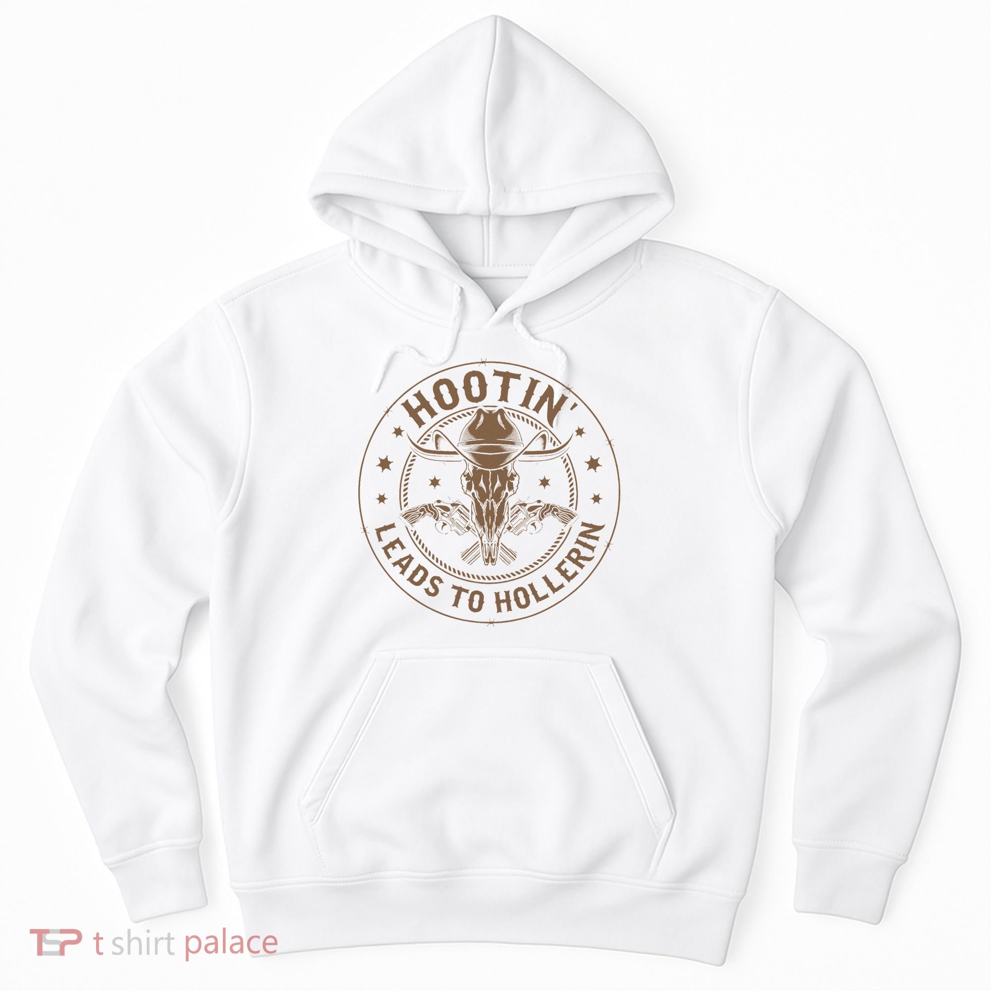 Hootin Leads To Hollerin Hoodie