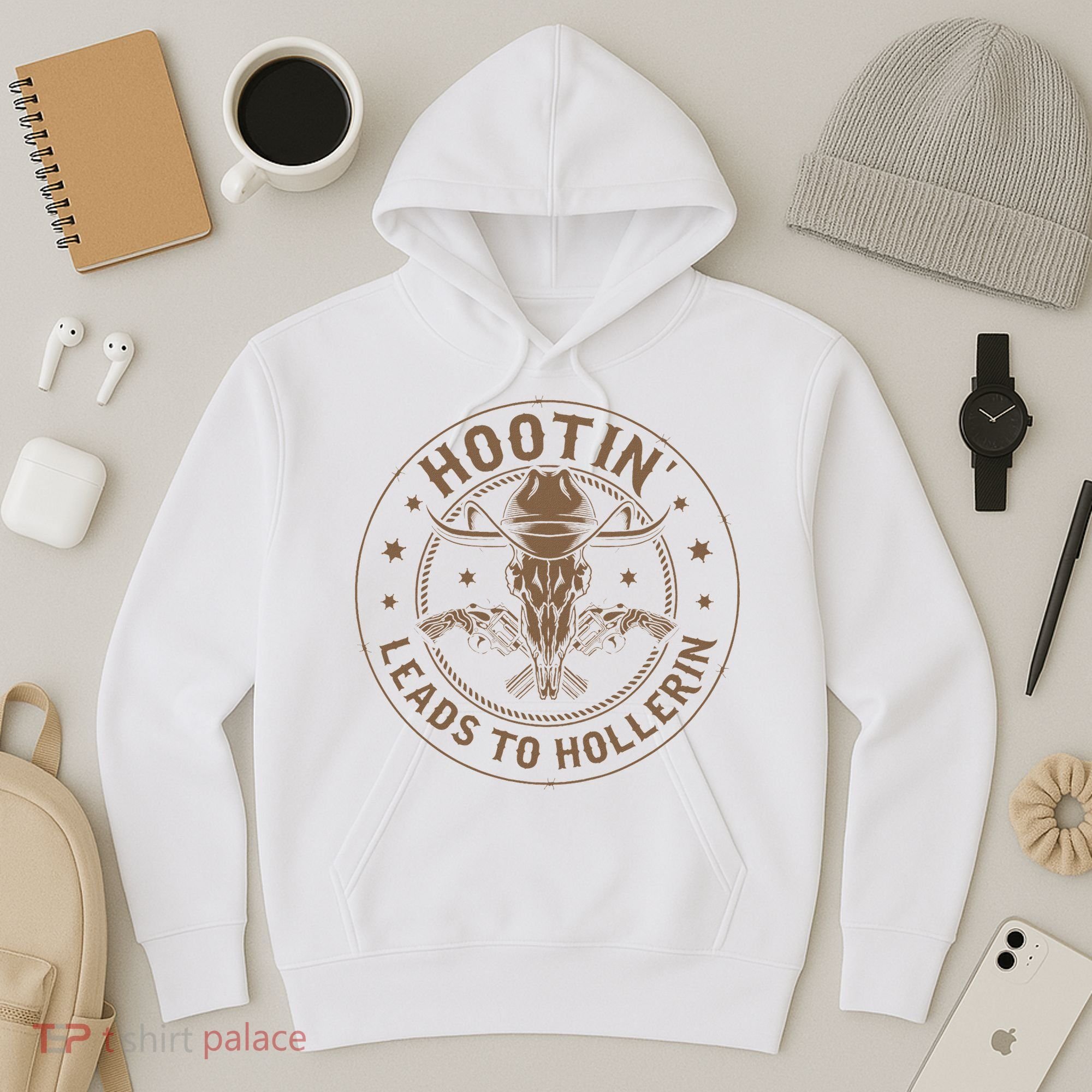 Hootin Leads To Hollerin Hoodie