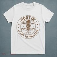 Hootin Leads To Hollerin T-Shirt thumb 5