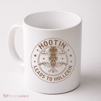 Hootin Leads To Hollerin Coffee Mug