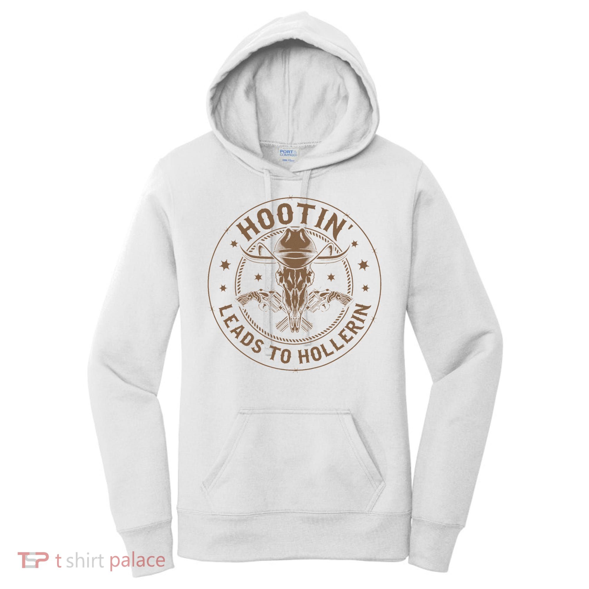 Hootin Leads To Hollerin Women's Hoodie