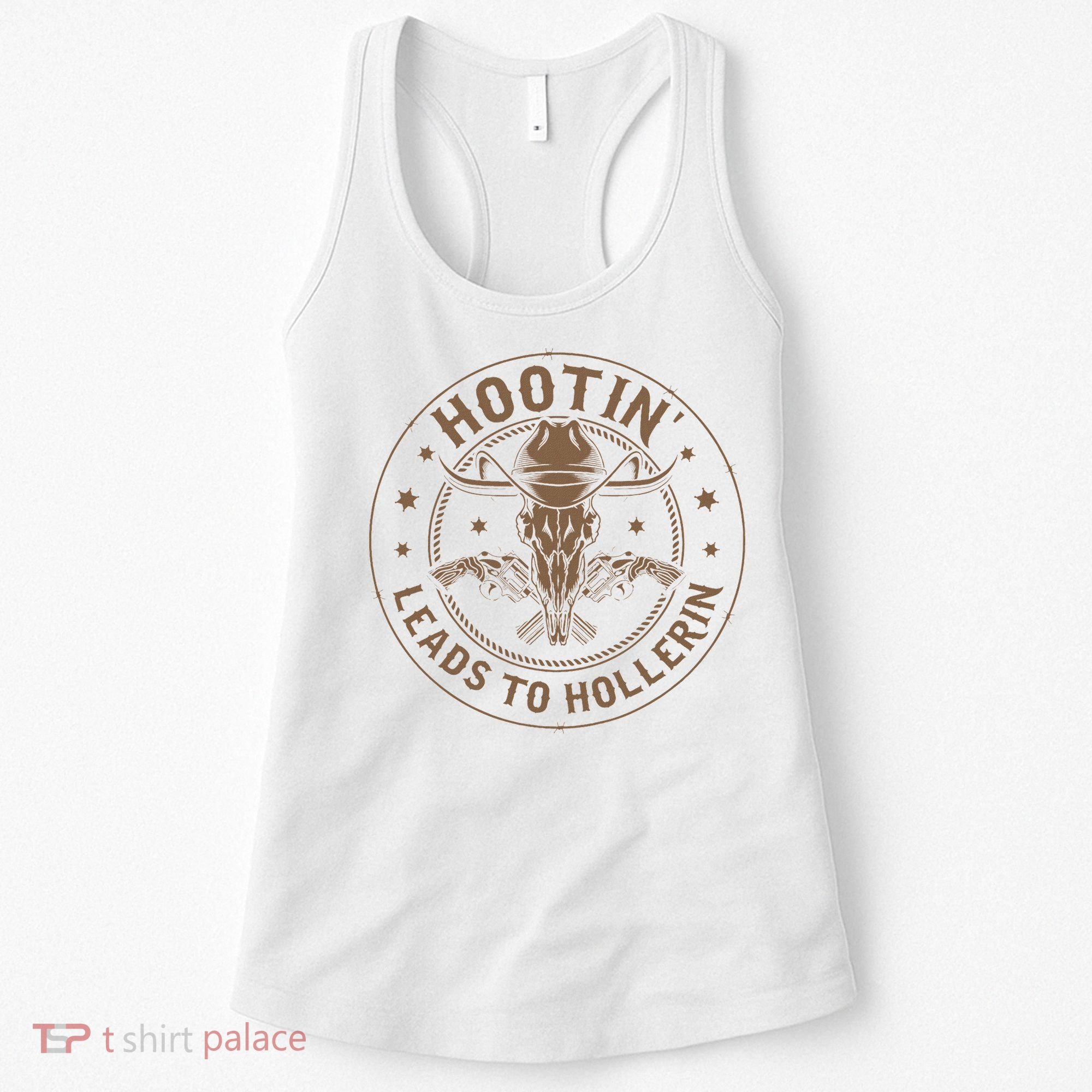 Hootin Leads To Hollerin Women's Tank Top