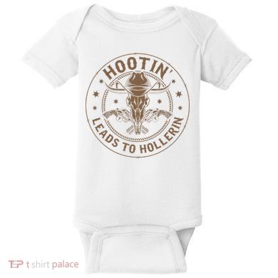 Hootin Leads To Hollerin Baby Bodysuit