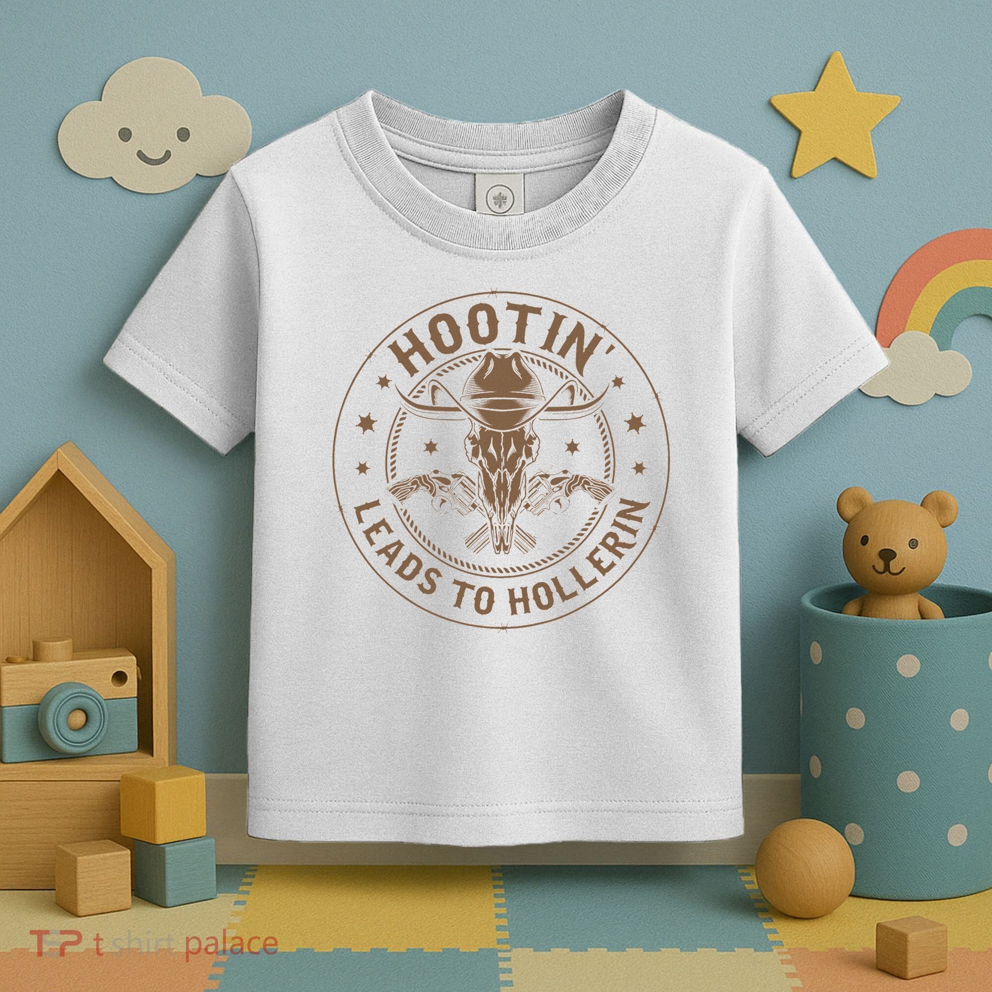 Hootin Leads To Hollerin Toddler T-Shirt