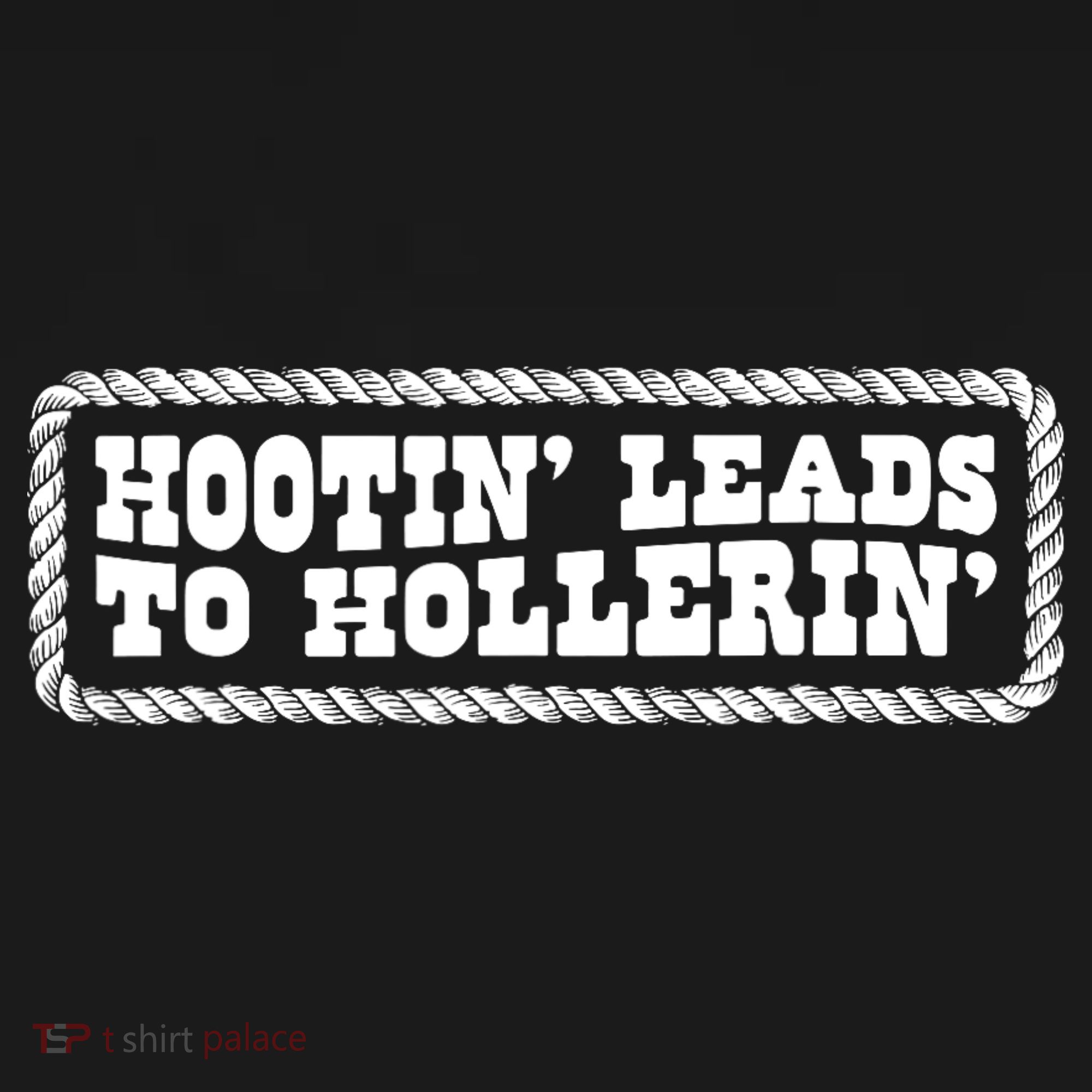 Hootin Leads To Hollerin Groovy T-Shirt