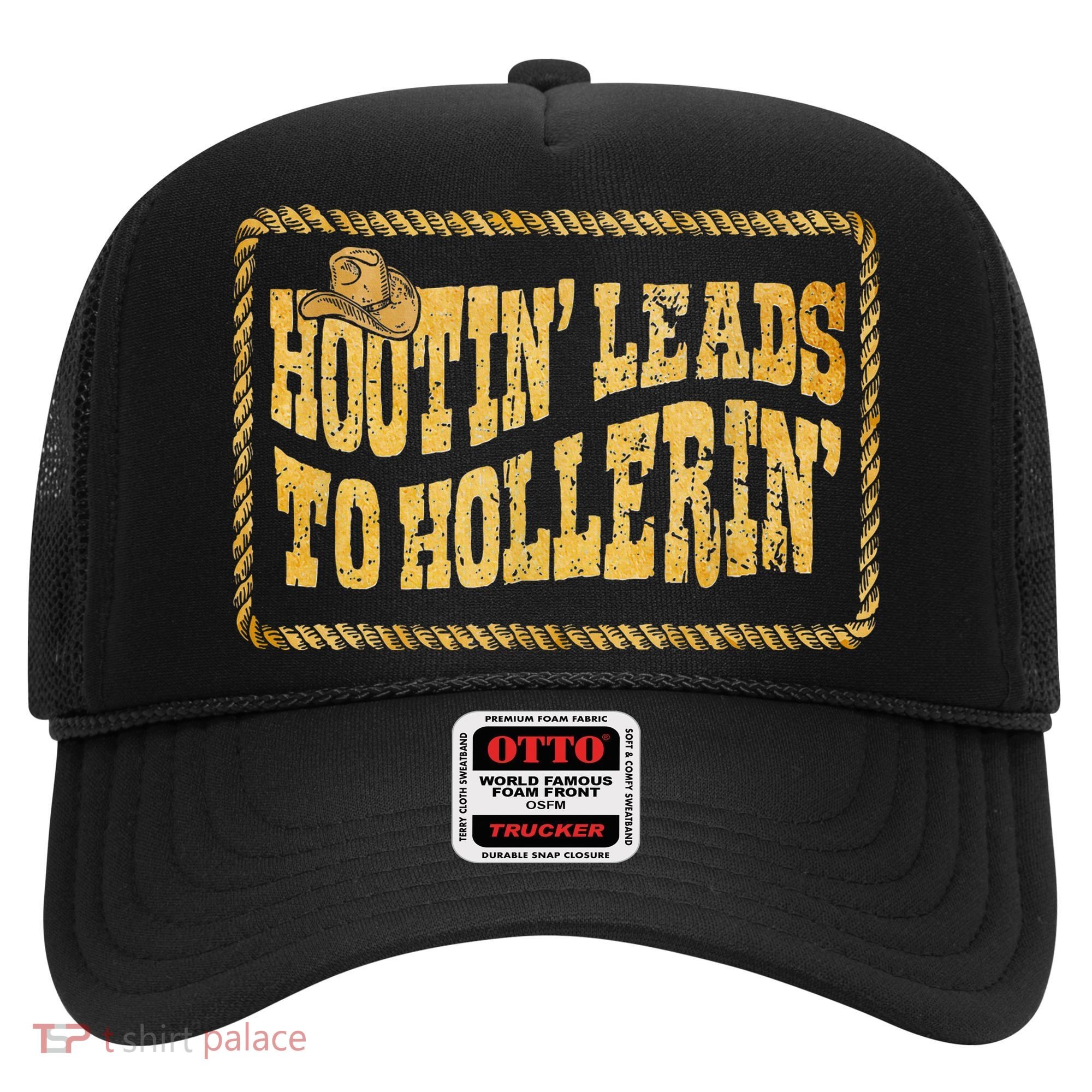 Hootin Leads To Hollerin Cowboy Groovy Hat
