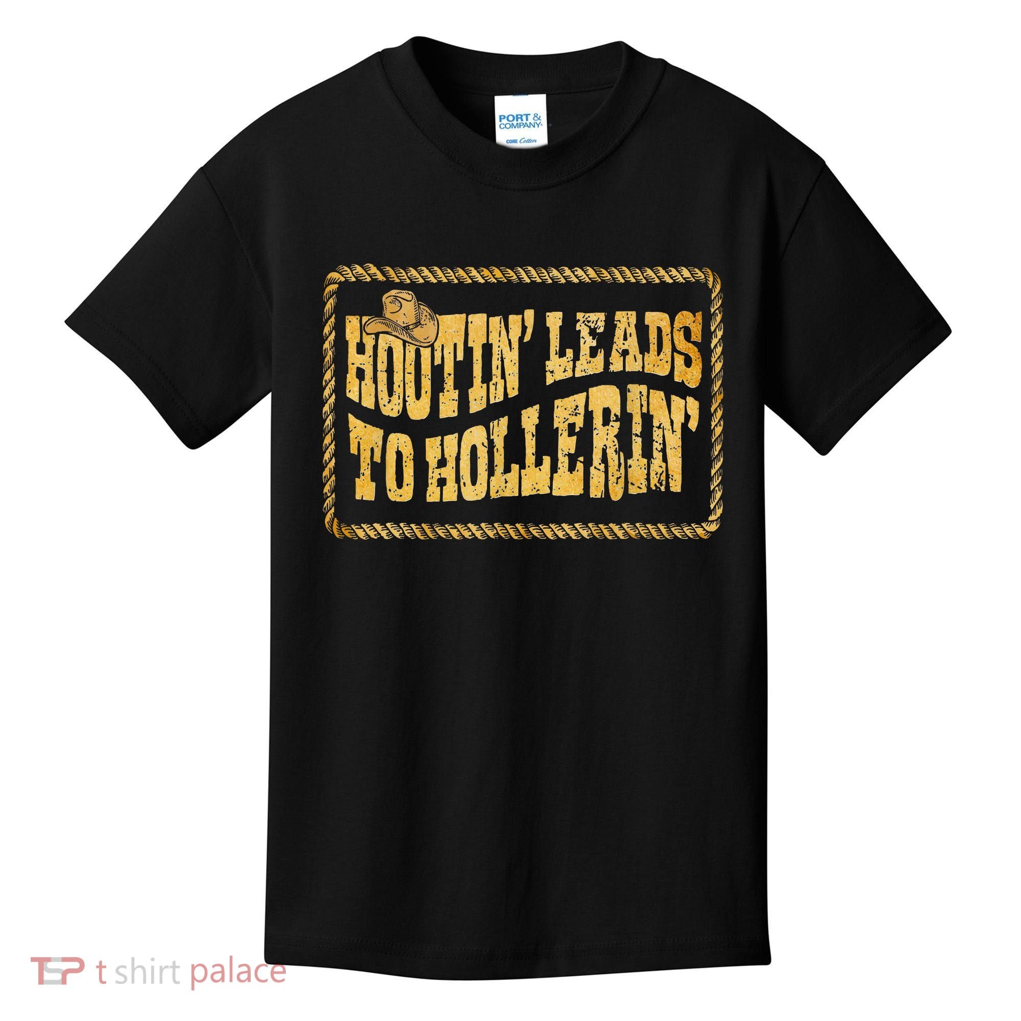 Hootin Leads To Hollerin Cowboy Groovy Kids T-Shirt
