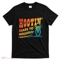 Hootin Leads To Hollerin T-Shirt thumb 0