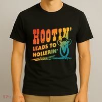 Hootin Leads To Hollerin T-Shirt thumb 3