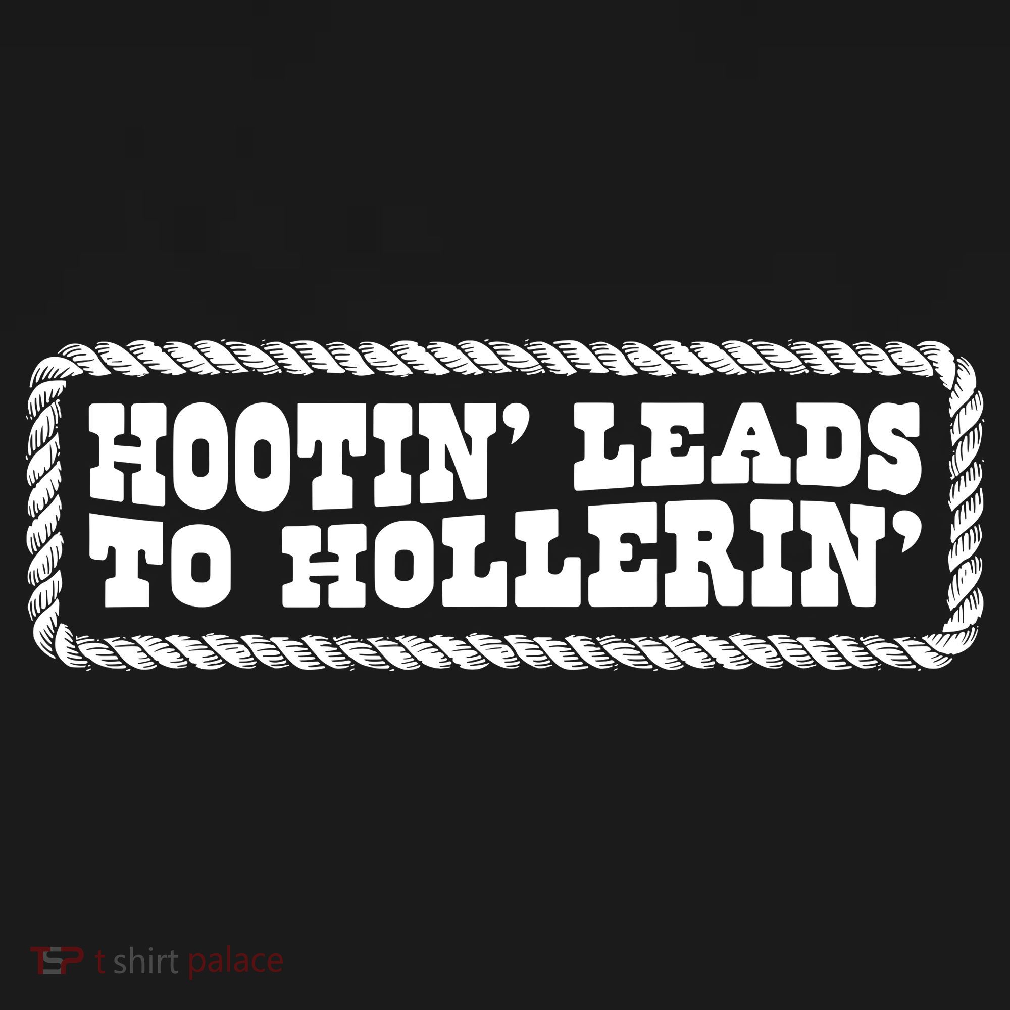 Hootin Leads To Hollerin Groovy T-Shirt