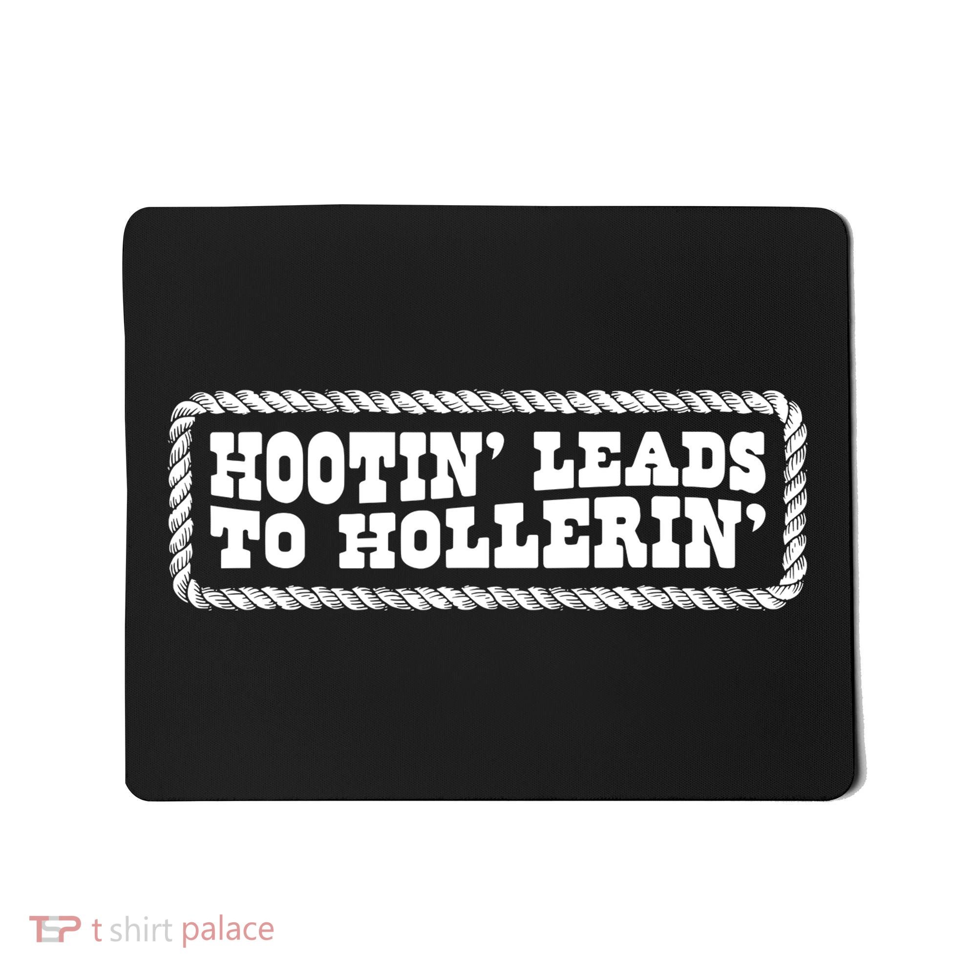 Hootin Leads To Hollerin Groovy Mousepad