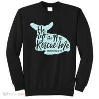 He Left The 99 To Rescue Me Green Chevron Christian Sweatshirt thumb 0