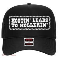 Hootin Leads To Hollerin Hat thumb 0