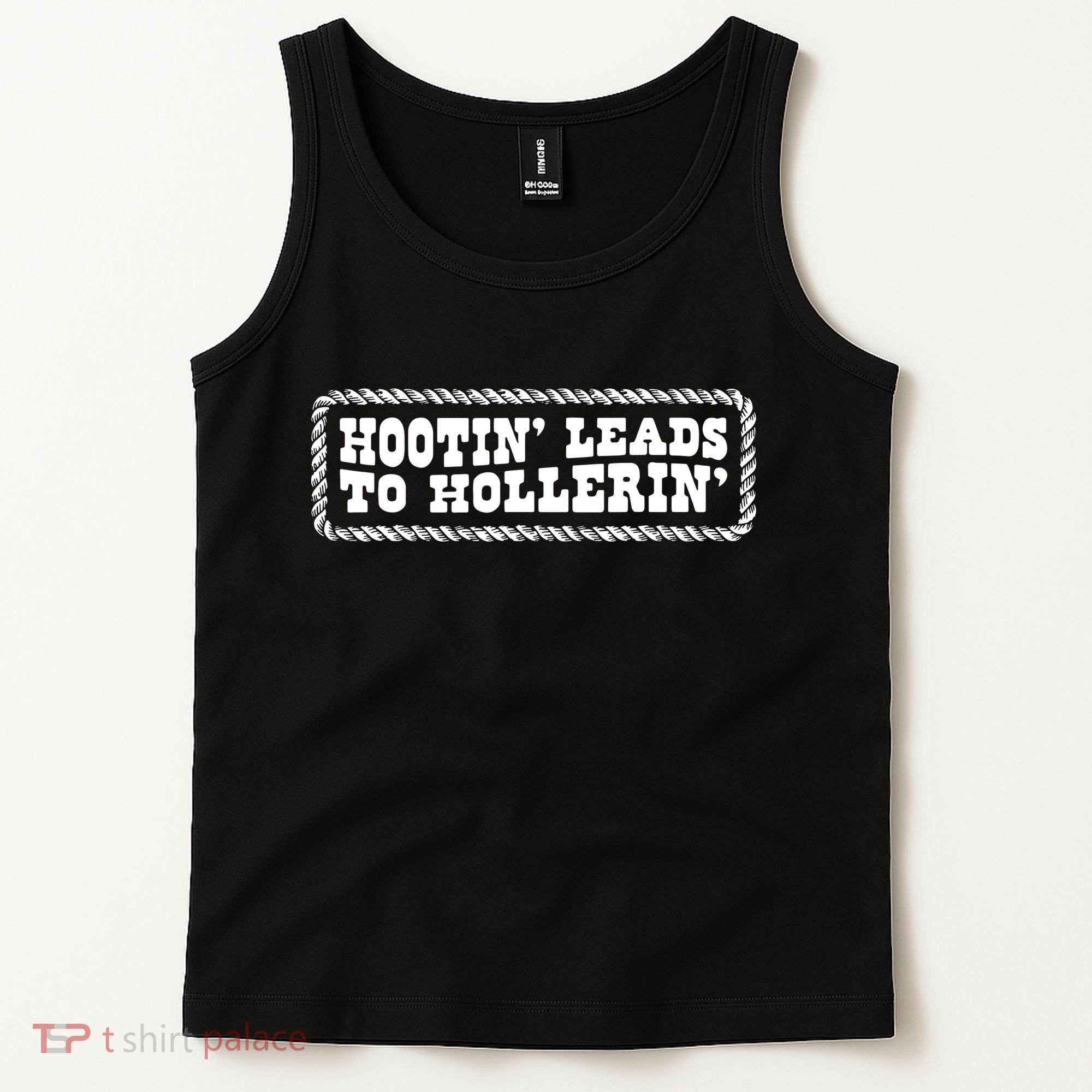 Hootin Leads To Hollerin Tank Top