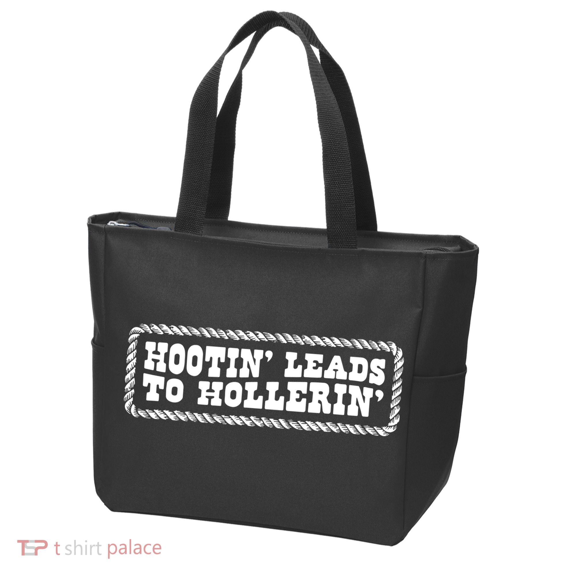 Hootin Leads To Hollerin Tote Bag