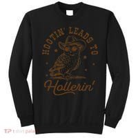 Hootin Leads To Hollerin Gift Sweatshirt thumb 0