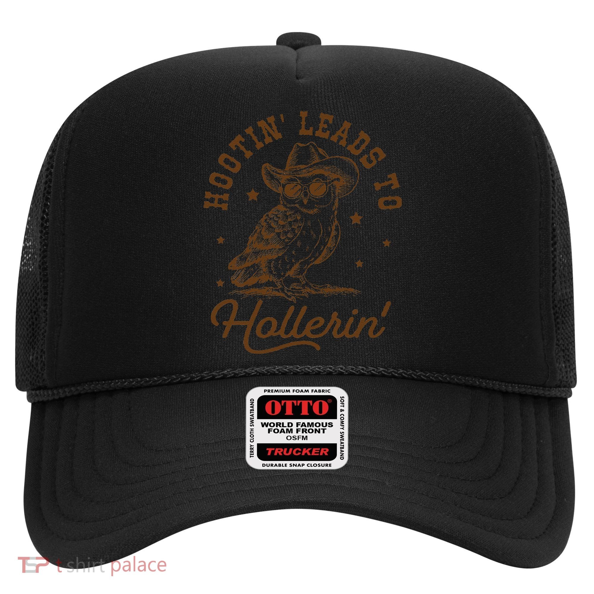 Hootin Leads To Hollerin Gift Hat