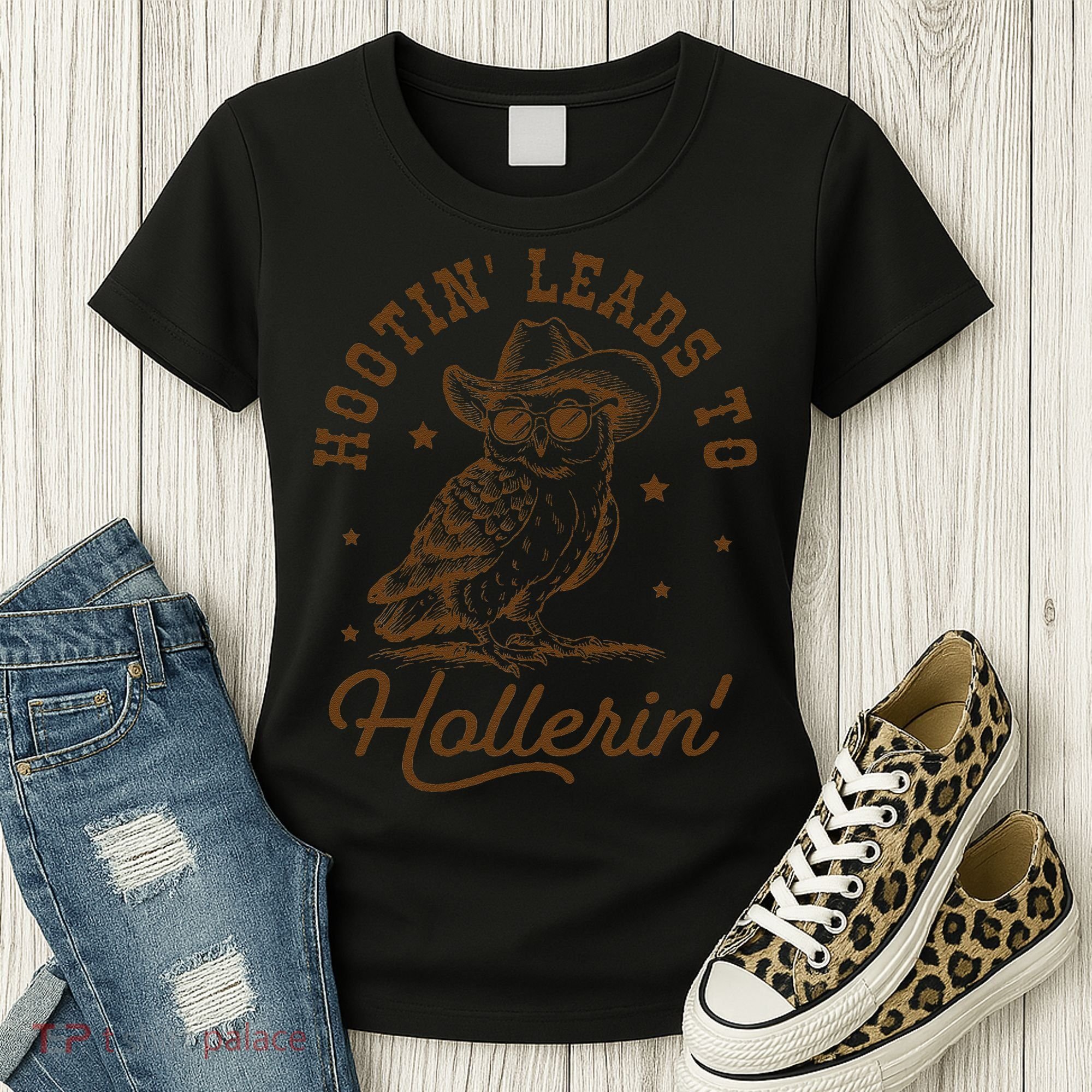 Hootin Leads To Hollerin Gift Women's T-Shirt
