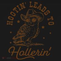 Hootin Leads To Hollerin Gift Women's T-Shirt thumb 6