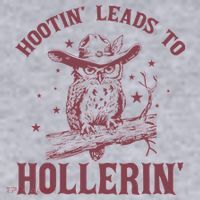 Hootin' Leads To Hollerin' Women's Sweatshirt thumb 2