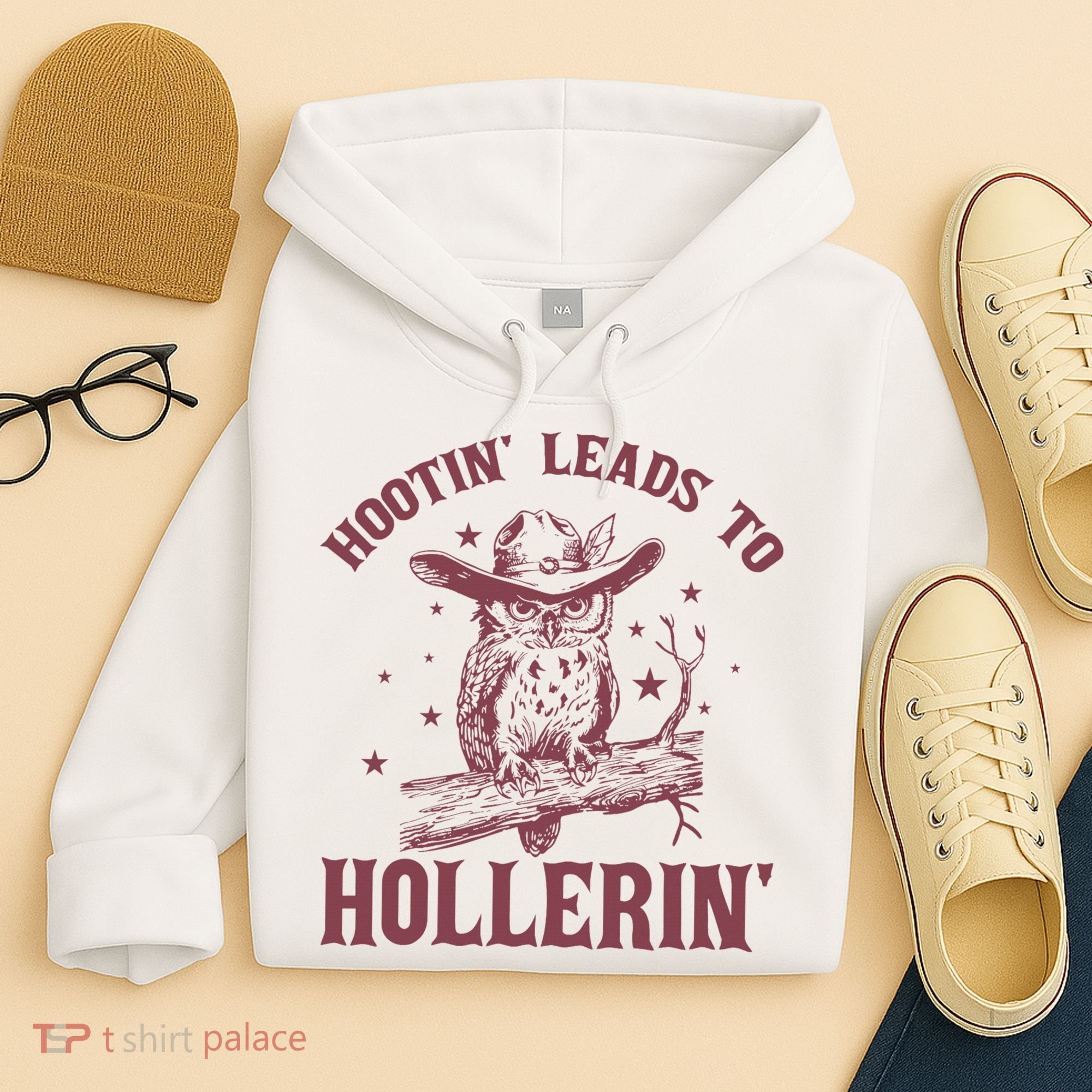 Hootin' Leads To Hollerin' Hoodie