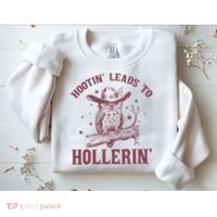 Hootin' Leads To Hollerin' Sweatshirt thumb 2
