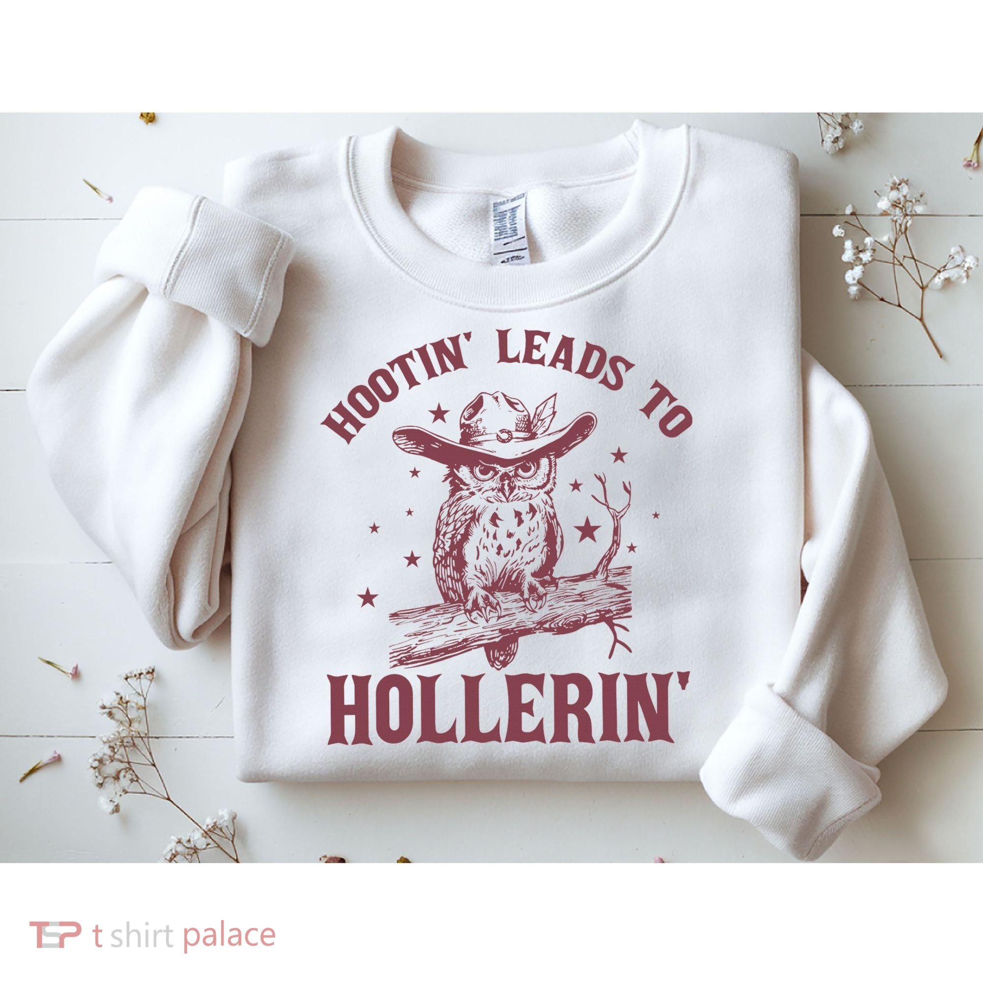 Hootin' Leads To Hollerin' Sweatshirt