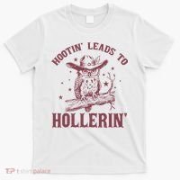Hootin' Leads To Hollerin' T-Shirt thumb 0