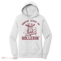 Hootin' Leads To Hollerin' Women's Hoodie thumb 0