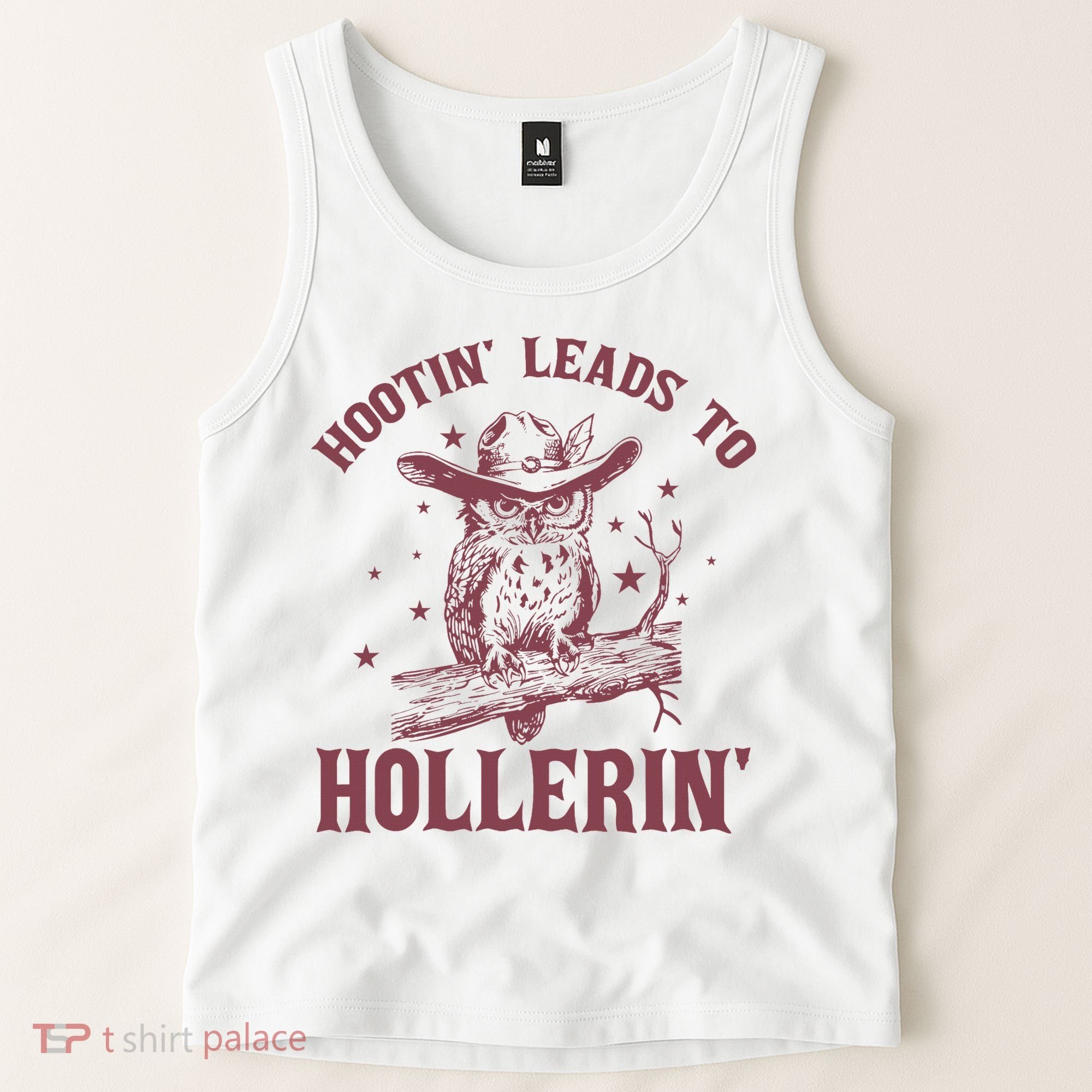Hootin' Leads To Hollerin' Tank Top
