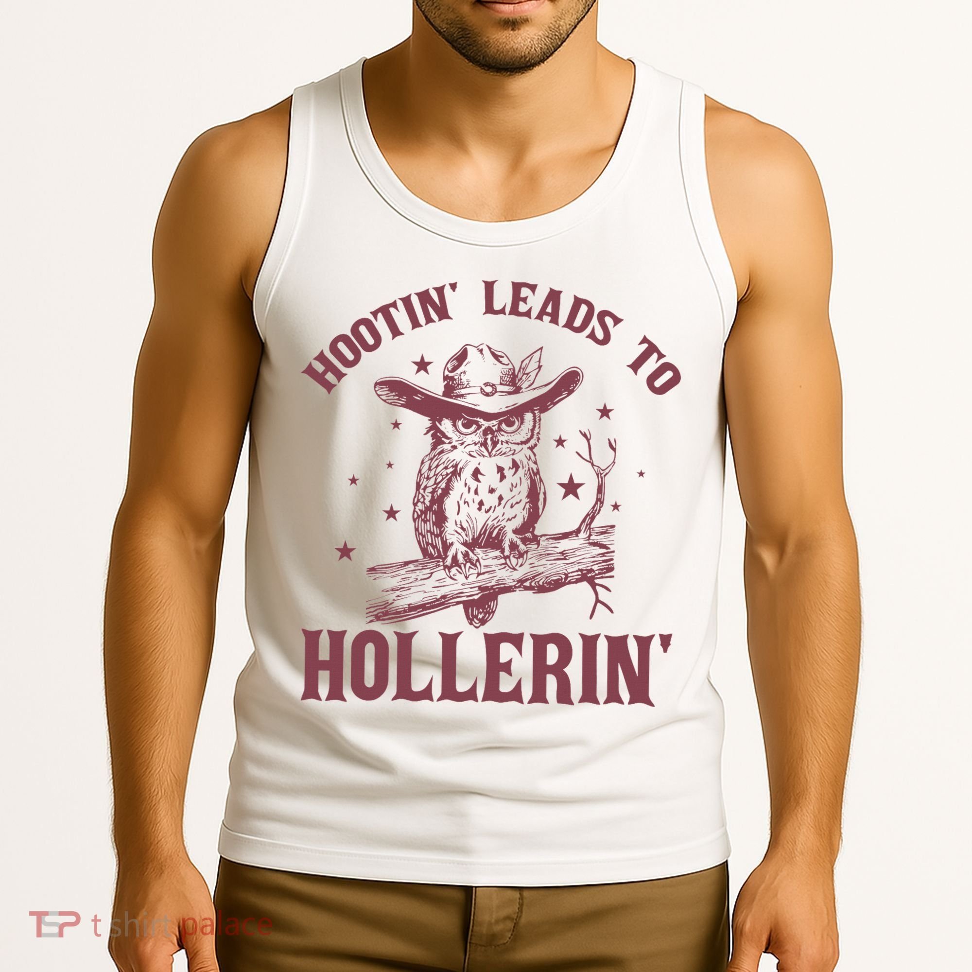 Hootin' Leads To Hollerin' Tank Top