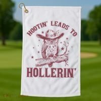 Hootin' Leads To Hollerin' Golf Towel thumb 1
