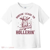 Hootin' Leads To Hollerin' Toddler T-Shirt thumb 0