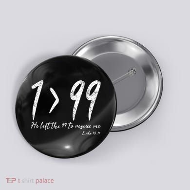 He Left The 99 To Rescue Me Luke Christian Grace Gift Button