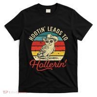 Hootin Leads To Hollerin Owl Cowboy T-Shirt thumb 0
