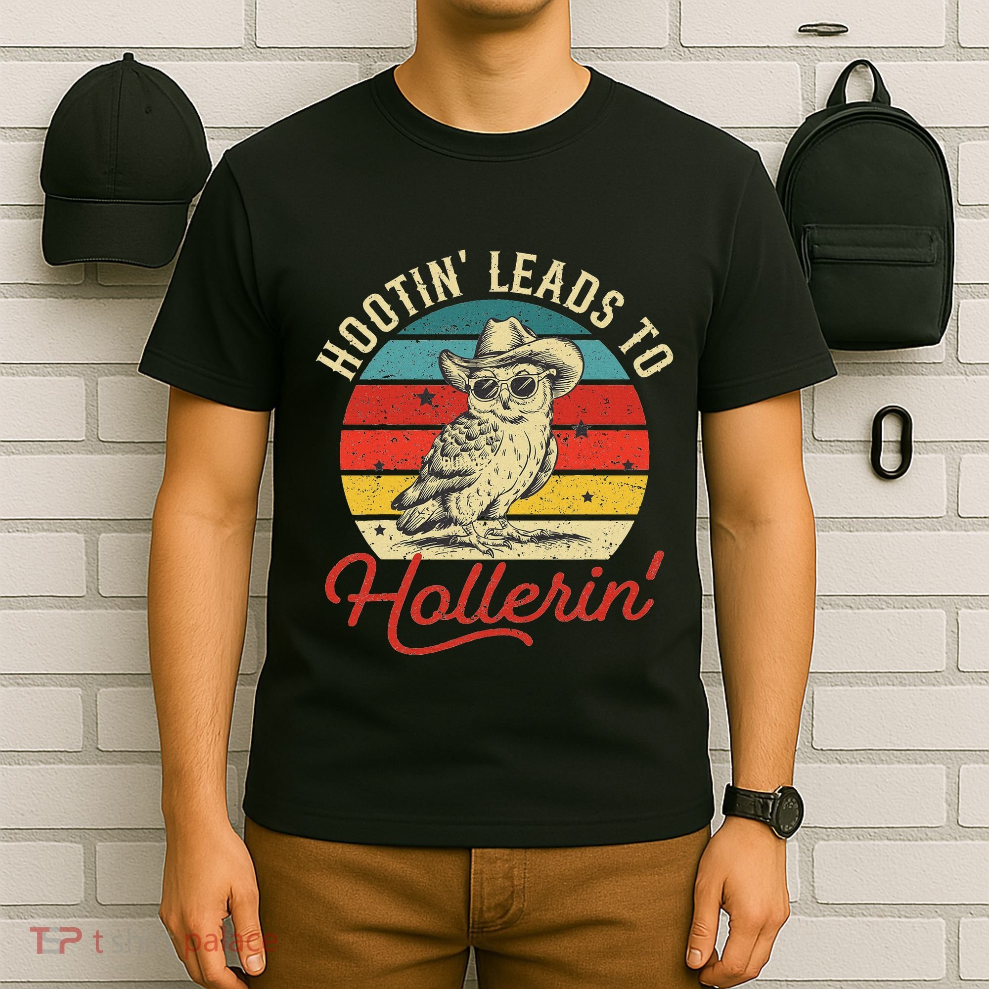 Hootin Leads To Hollerin Owl Cowboy T-Shirt