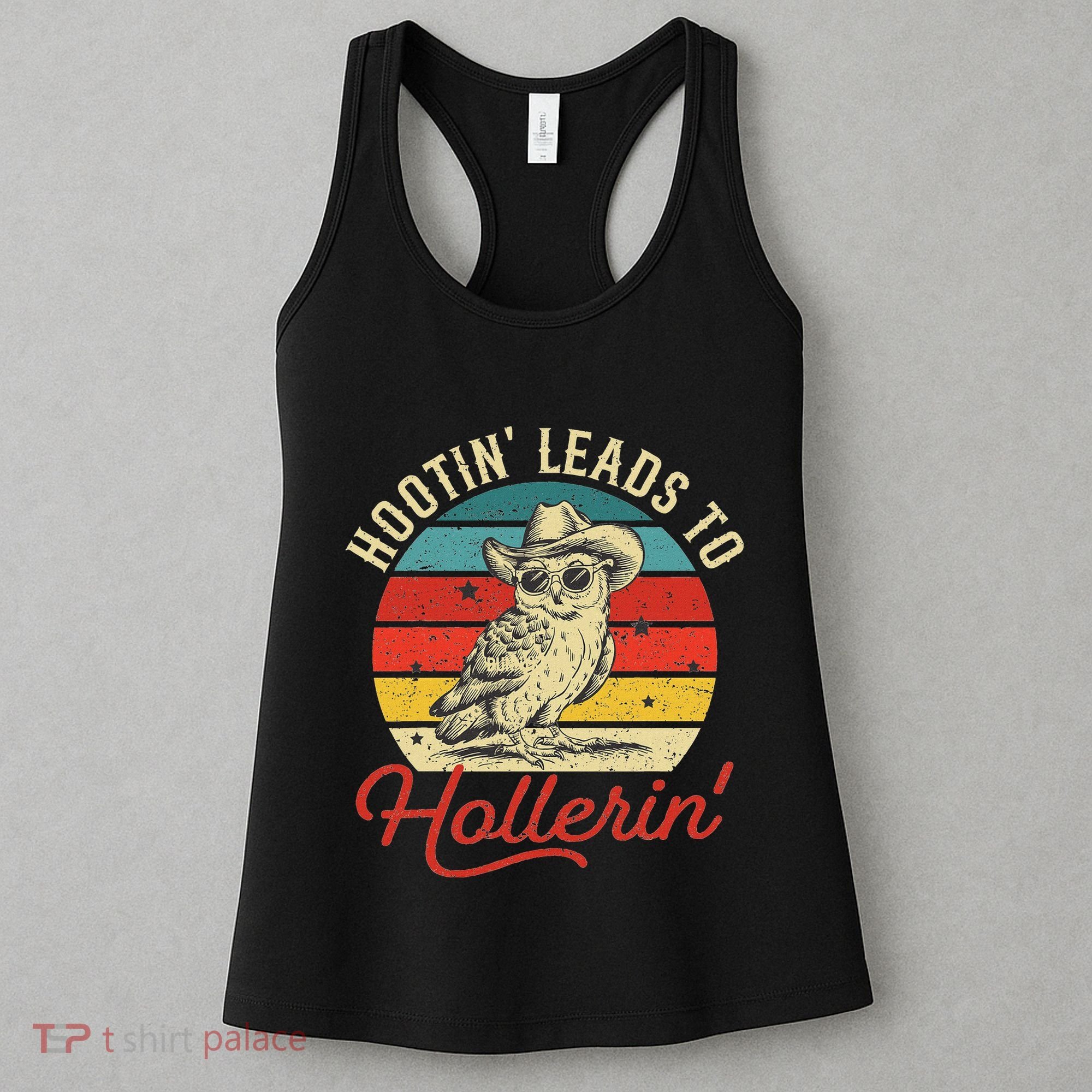 Hootin Leads To Hollerin Owl Cowboy Women's Tank Top