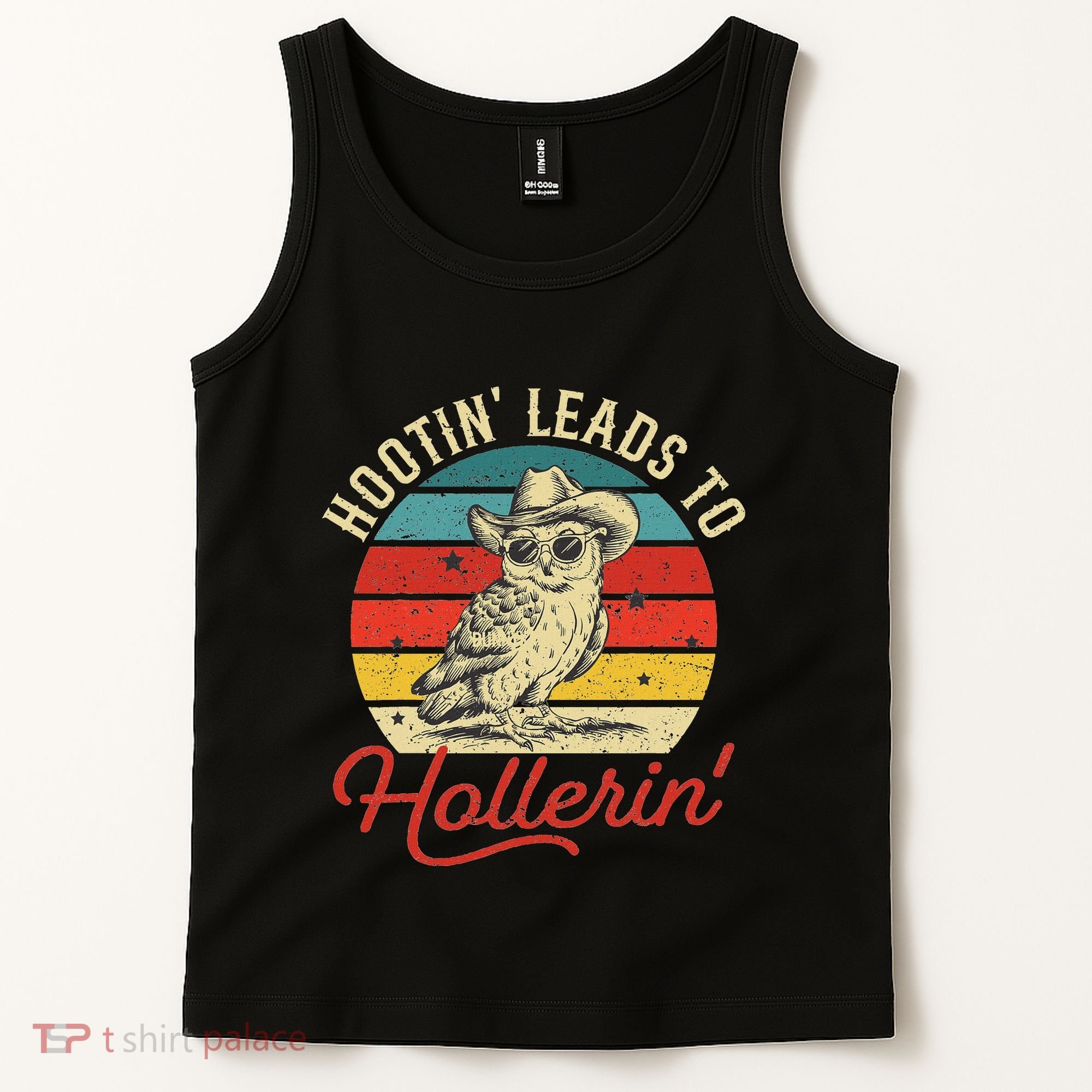 Hootin Leads To Hollerin Owl Cowboy Tank Top