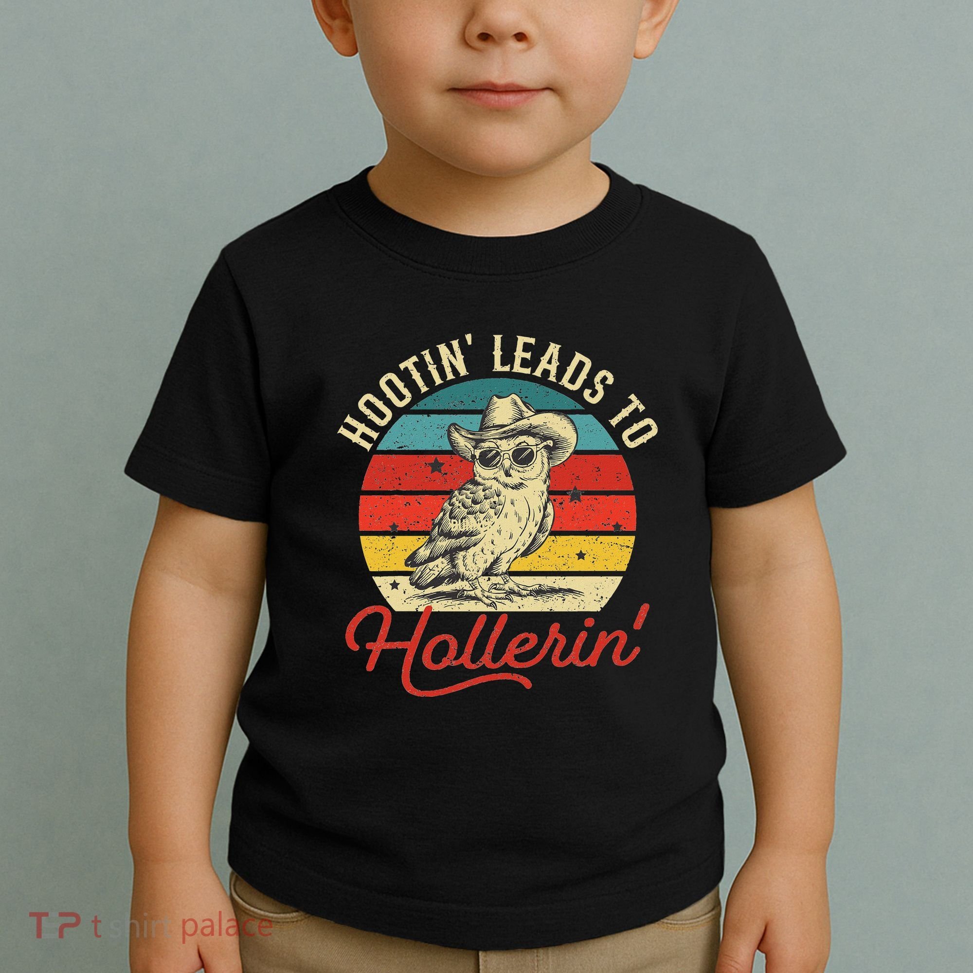 Hootin Leads To Hollerin Owl Cowboy Toddler T-Shirt