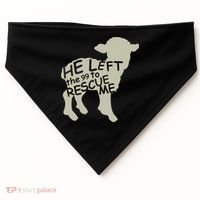 He Left The 99 To Rescue Me Religious Christian  USA-Made Doggie Bandana thumb 0