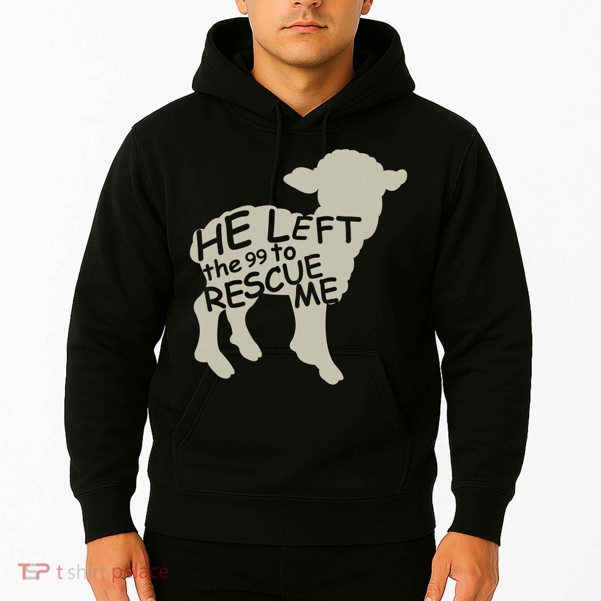 He Left The 99 To Rescue Me Religious Christian  Hoodie