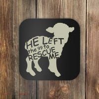He Left The 99 To Rescue Me Religious Christian  Coaster thumb 0
