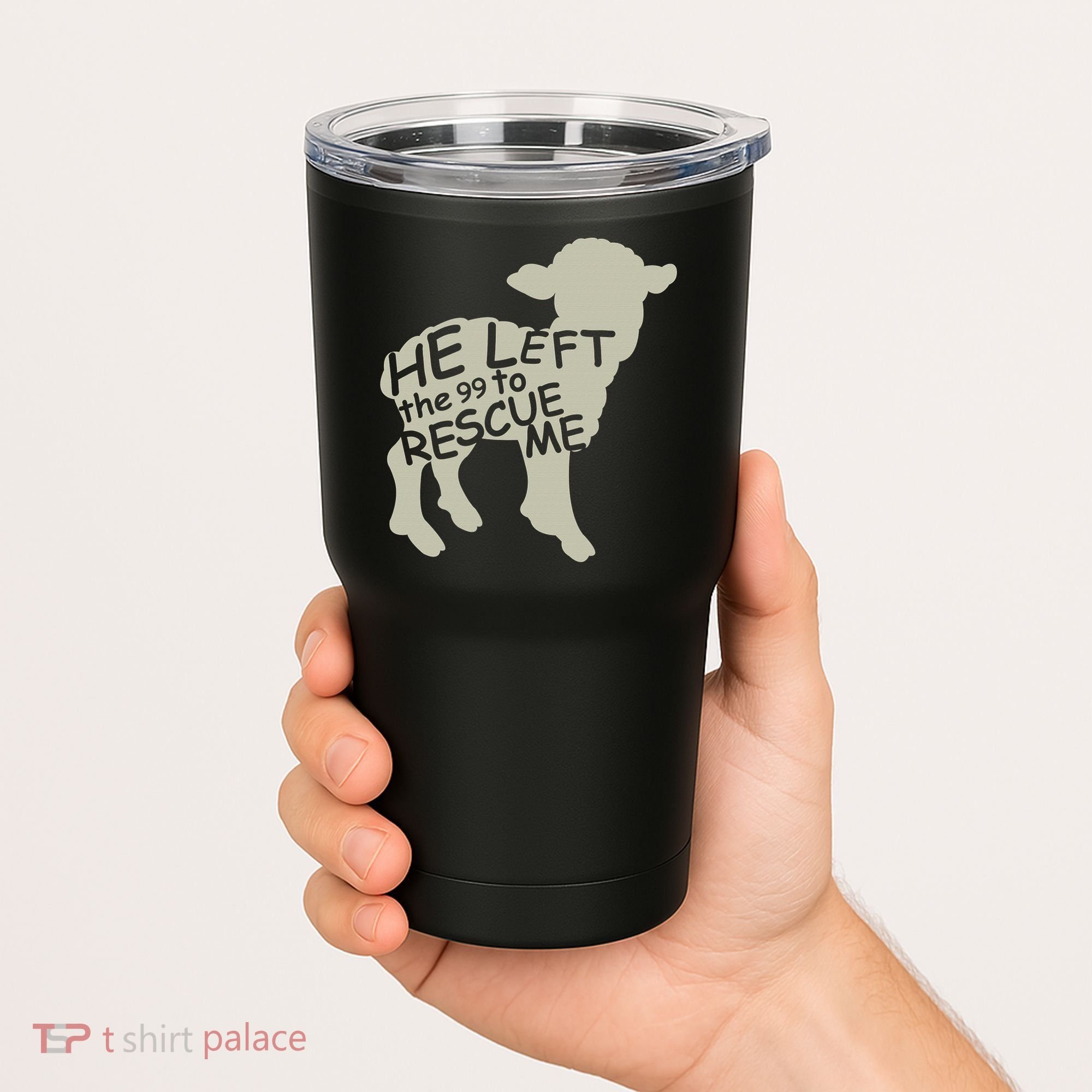 He Left The 99 To Rescue Me Religious Christian  Tumbler