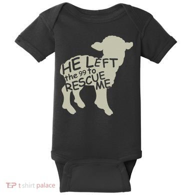 He Left The 99 To Rescue Me Religious Christian  Baby Bodysuit