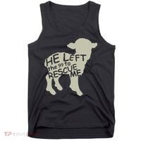 He Left The 99 To Rescue Me Religious Christian  Tank Top thumb 0