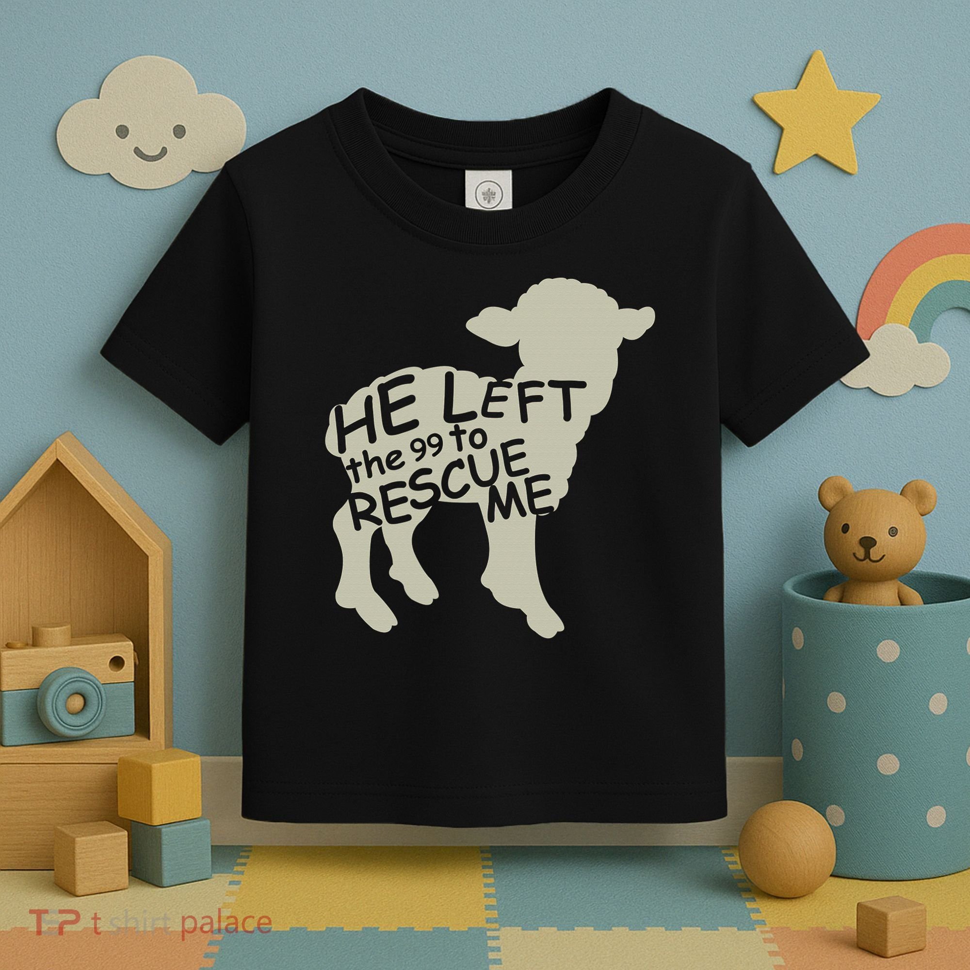 He Left The 99 To Rescue Me Religious Christian  Toddler T-Shirt