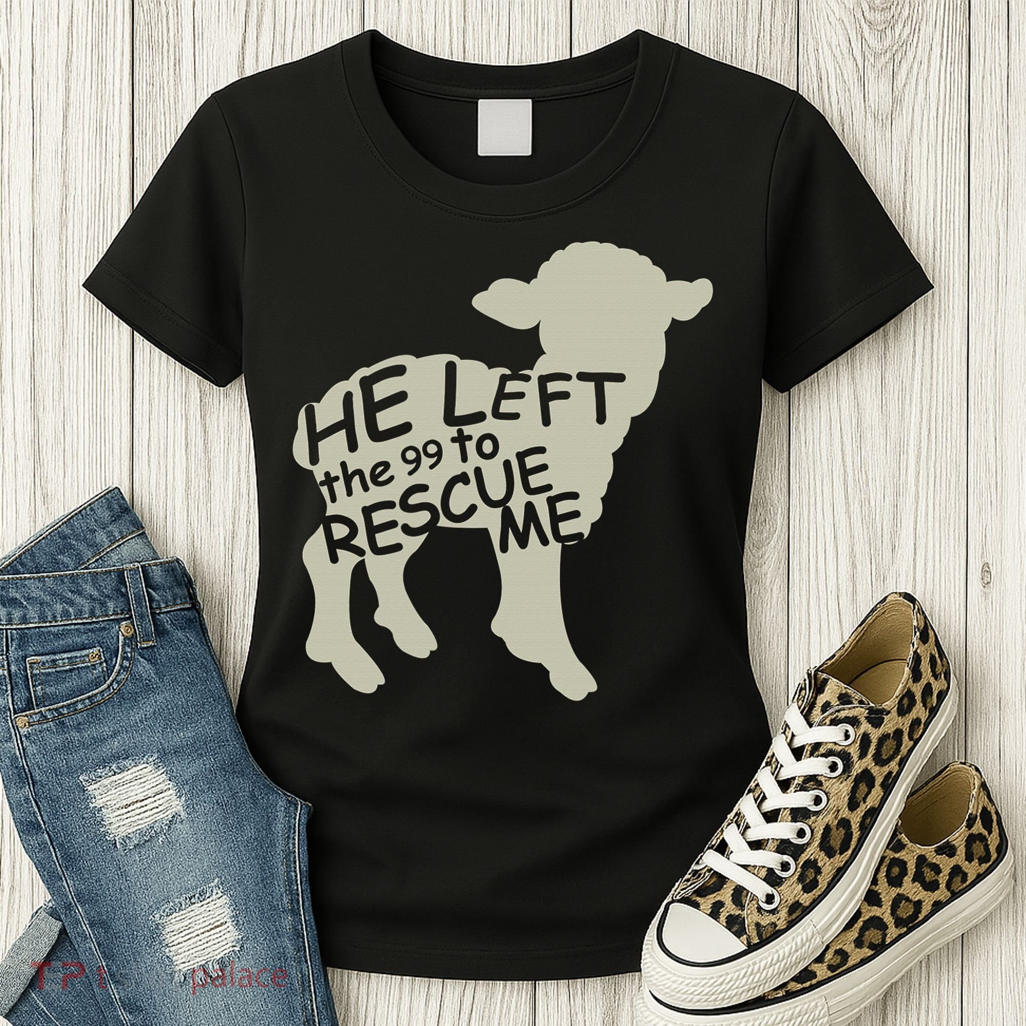 He Left The 99 To Rescue Me Religious Christian  Women's T-Shirt