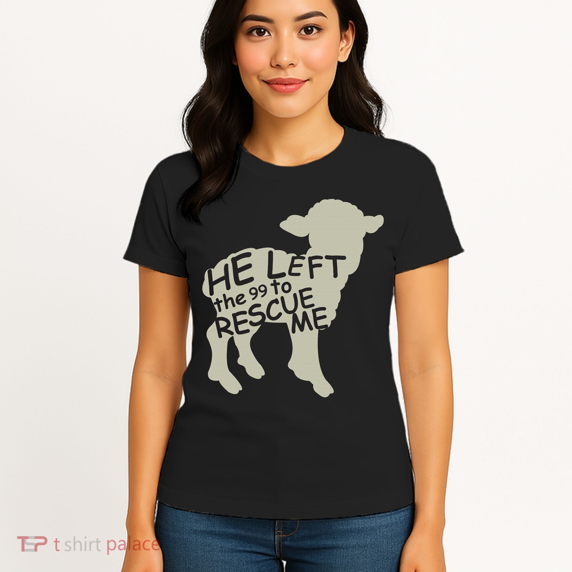 He Left The 99 To Rescue Me Religious Christian  Women's T-Shirt