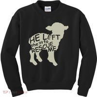 He Left The 99 To Rescue Me Religious Christian  Kids Sweatshirt thumb 0